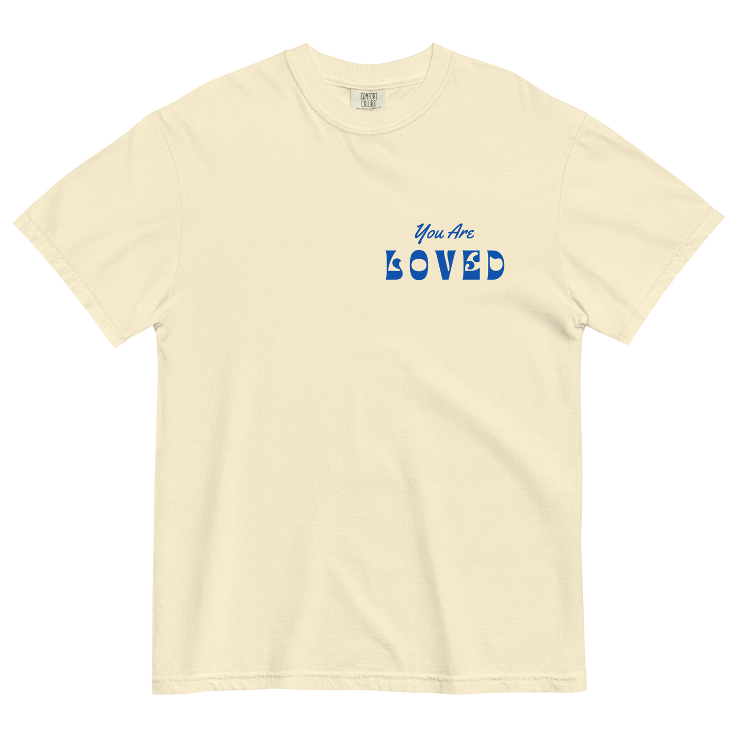 You Are Loved Tee